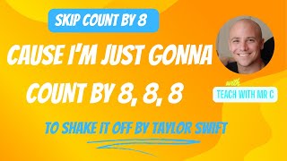 Skip Count by 8 to Shake it Off by Taylor Swift