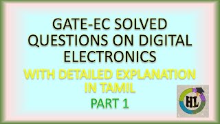 GATE (EC) SOLVED QUESTIONS ON DIGITAL ELECTRONICS PART 1 (In Tamil)