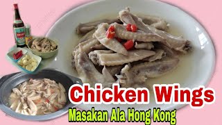 RESEP CHICKEN WINGS || KAI YIK CIM || ALA MASAKAN HONGKONG