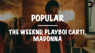 The Weeknd, Playboi Carti, Madonna || Popular (Lyrics)
