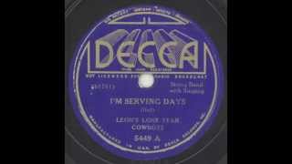 LEON'S LONE STAR COWBOYS – I'm Serving Days (Decca, 1937)