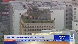 'Perch' restaurant in downtown L.A. charging security fee