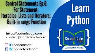 Learn Python | Ep.6: For Statement; Iterables Lists Iterators; Built-in range Function | CodeOfCode