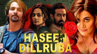 Haseen Dillruba Full Movie Hindi Taapsee Pannu | Vikrant Massey | Harshvardhan Rane Facts \u0026 Review