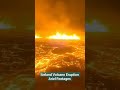 Iceland volcano Eruption_ Never seen before Ariel Footages. #iceland #volcano #kakiinator #eruption