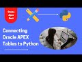 How to Connect Oracle Apex Tables to Python: Apex REST