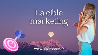 TRAVAILLER SUR SA CIBLE MARKETING  !