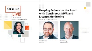 Sterling Live: Keeping Drivers on the Road with Continuous MVR and License Monitoring