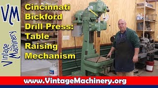 Cincinnati Bickford Drill Press - Table Raising Mechanism