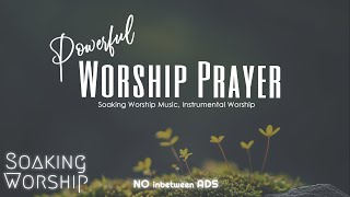 Powerful Worship Prayer | Exalting Jesus with Reverence \u0026 Devotion