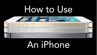 How to Use An iPhone - iOS 7 Edition - Full Tutorial