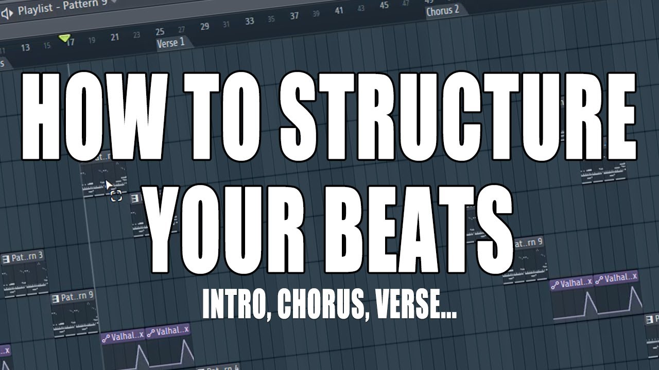 My Favorite Way To Structure Beats | FL Studio Beat Structuring ...