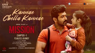 Mission Chapter 1 - Kannae Chella Kannae Lyric | Arun Vijay, Amy Jackson | Vijay | G.V.Prakash Kumar