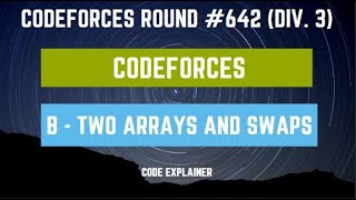 Two Arrays And Swaps || Codeforces Round #642 (Div. 3) || [ C++ SOLUTION ]