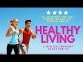 HEALTHY LIVING (a Revolutionary Documentary About the Unknown Facts About Health) Must watch movie