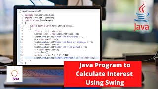 Java Program to Calculate Interest using Swing | Java Project