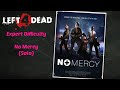 Left 4 Dead (PC, 2008) | Expert Difficulty | No Mercy (Solo)