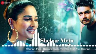 Shehar Mein Bewafa Kam To Nhi The Raj Barman | Jennifer Winget | New Sad Song 2023 | lite sung