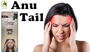 Anu Taila Benefits, Usage and Ingredients | अणु तेल के फ़ायदे | Ayushmedi