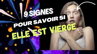 9 Signes pour SAVOIR qu'une fille est vierge