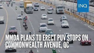 MMDA plans to erect PUV stops on Commonwealth Avenue, QC