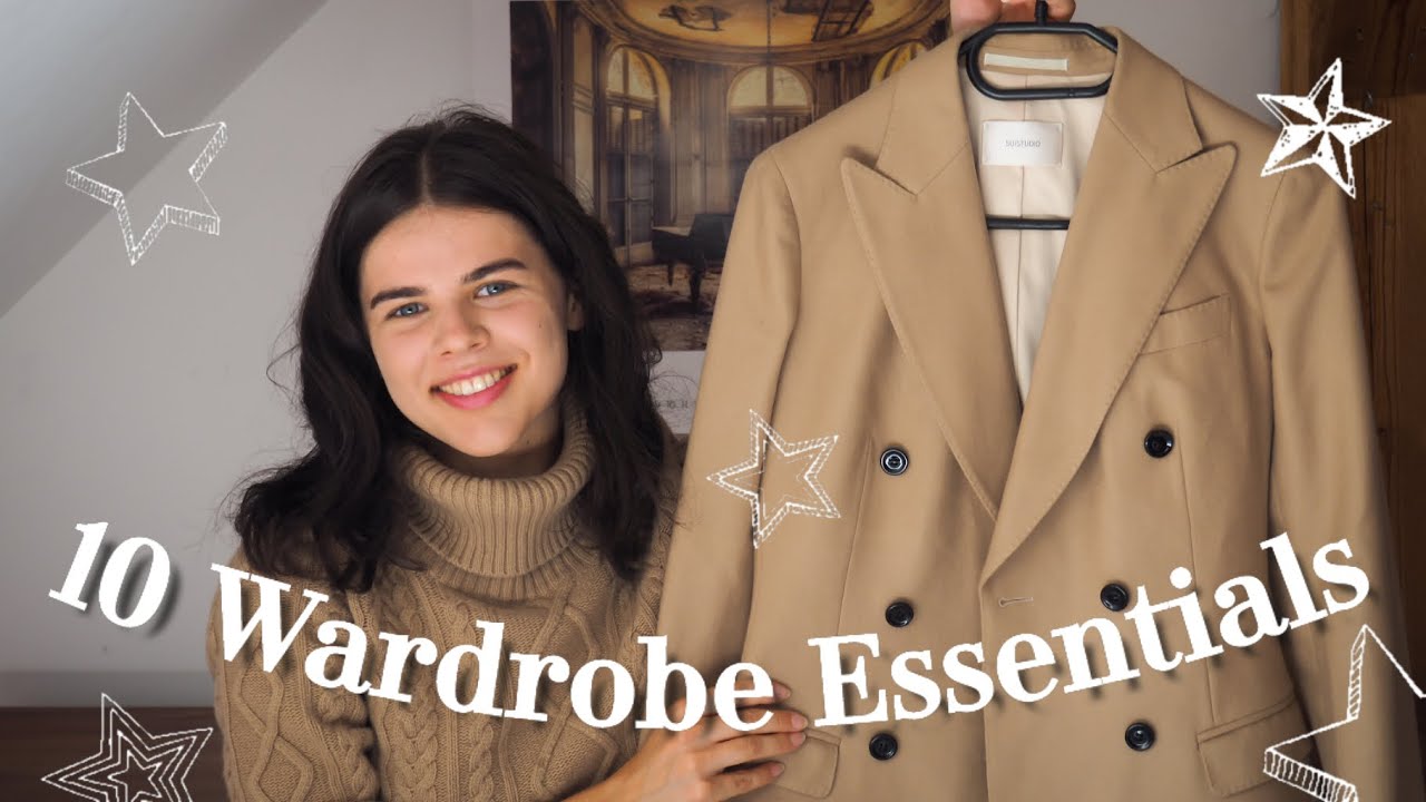 10 Wardrobe Essentials I Capsule Wardrobe Staples Youtube