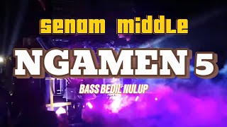 Middle Nulup | Dj NGAMEN 5 | Middle Nulup | Middle Nrotok | Cek Sound | Bass Nguk Nguk| Senam Middle