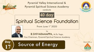 Source of Energy | #Day-17 | #Spiritual Science Foundation session by B.SHIVARAMAPPA