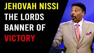 Don`t skip this message - Jehovah Nissi The Lords Banner of Victory - Tony Evans 2023 - 2020 Sermon