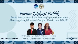 [Webinar] Peran Masyarakat Bijak tentang Upaya Pemerintah Menanggulangi Pandemi dgnVaksin dan PPKM