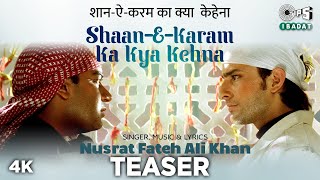 Shaan E Karam Ka Kya Kehna Teaser | اس شان کرم کا کیا کہنا | Nusrat Fateh Ali Khan|Kachche Dhaage