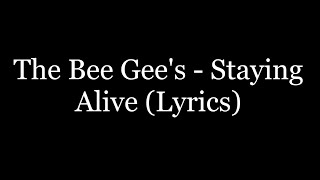 The Bee Gees - Staying Alive (Lyrics HD)
