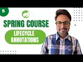 Spring Course - Lifecycle Annotations | Spring lifecycle hooks  | Backend Developer | Full Stack Dev