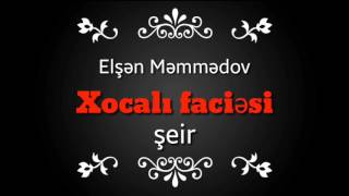 Xocalıya aid şeir.Müəllif:Elşən Məmmədov.