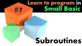 #7 Learn Small Basic Programming - Subroutines