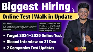 🔥Xiaomi Interview on 21 Dec | Target Online Test Updates | 2024-2025 Biggest Hiring | Exam Pattern