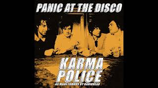 Panic! At The Disco - Karma Police (Studio Version)