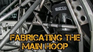 TFSS: How To Build A Time Attack Roll Cage - Fabricating The Main Hoop