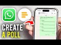 How To Create A Poll In WhatsApp - Full Guide