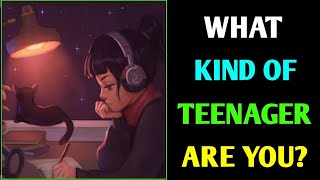 WHAT KIND OF TEENAGER ARE YOU? || PERSONALITY TEST IN HINDI