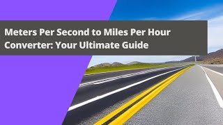 Master Meters Per Second to Miles Per Hour Conversion: Ultimate Guide and Tips