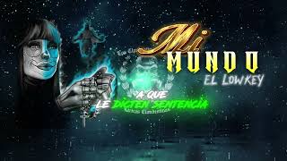 Mi Mundo- El Lowkey