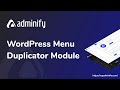 WordPress Menu Item and Menu Duplicator Module by WP Adminify