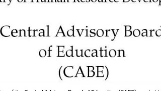 | केंद्रीय शिक्षा सलाहकार बोर्ड (सीएबीई) | सेंट्रल एडवाइजरी बोर्ड ऑफ एजुकेशन (CABE) |