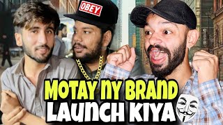 Motay ny brand launch kiya 😄