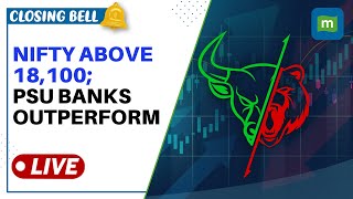 Stock Market Live: Nifty Hovers Above 18,100 | PSU Banks Continue To Outperform | Closing Bell