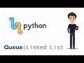 Queue | Linked List Base | Python