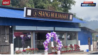 Advt. Grand Opening of Siang Build Mart | Location Rigo (1 Kilo) Aalo West Siang |