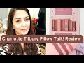 Charlotte Tilbury Pillow Talk Review/ Huma Ejaz