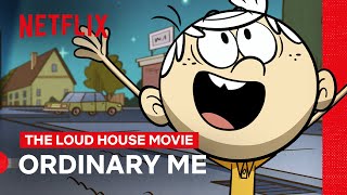 Lincoln Takes the Spotlight in "Ordinary Me" | The Loud House Movie | Netflix